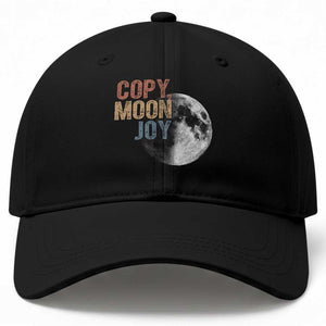 Copy Moon Joy Baseball Cap Funny Lunar Quote Graphic TS14 Print Your Wear