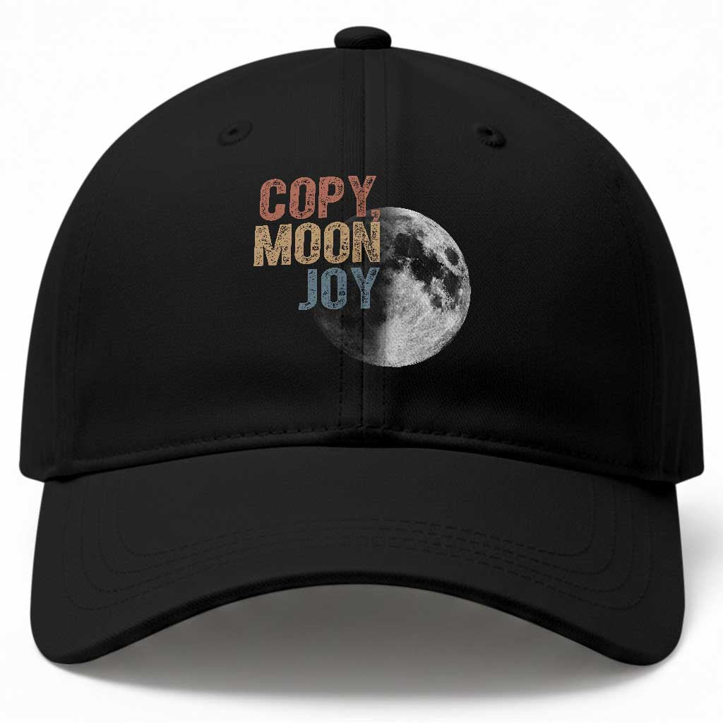 Copy Moon Joy Baseball Cap Funny Lunar Quote Graphic TS14 Print Your Wear