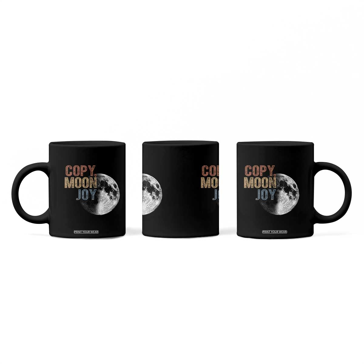 Copy Moon Joy Coffee Mug Funny Lunar Quote Graphic TS14 Print Your Wear