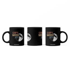 Copy Moon Joy Coffee Mug Funny Lunar Quote Graphic TS14 Print Your Wear