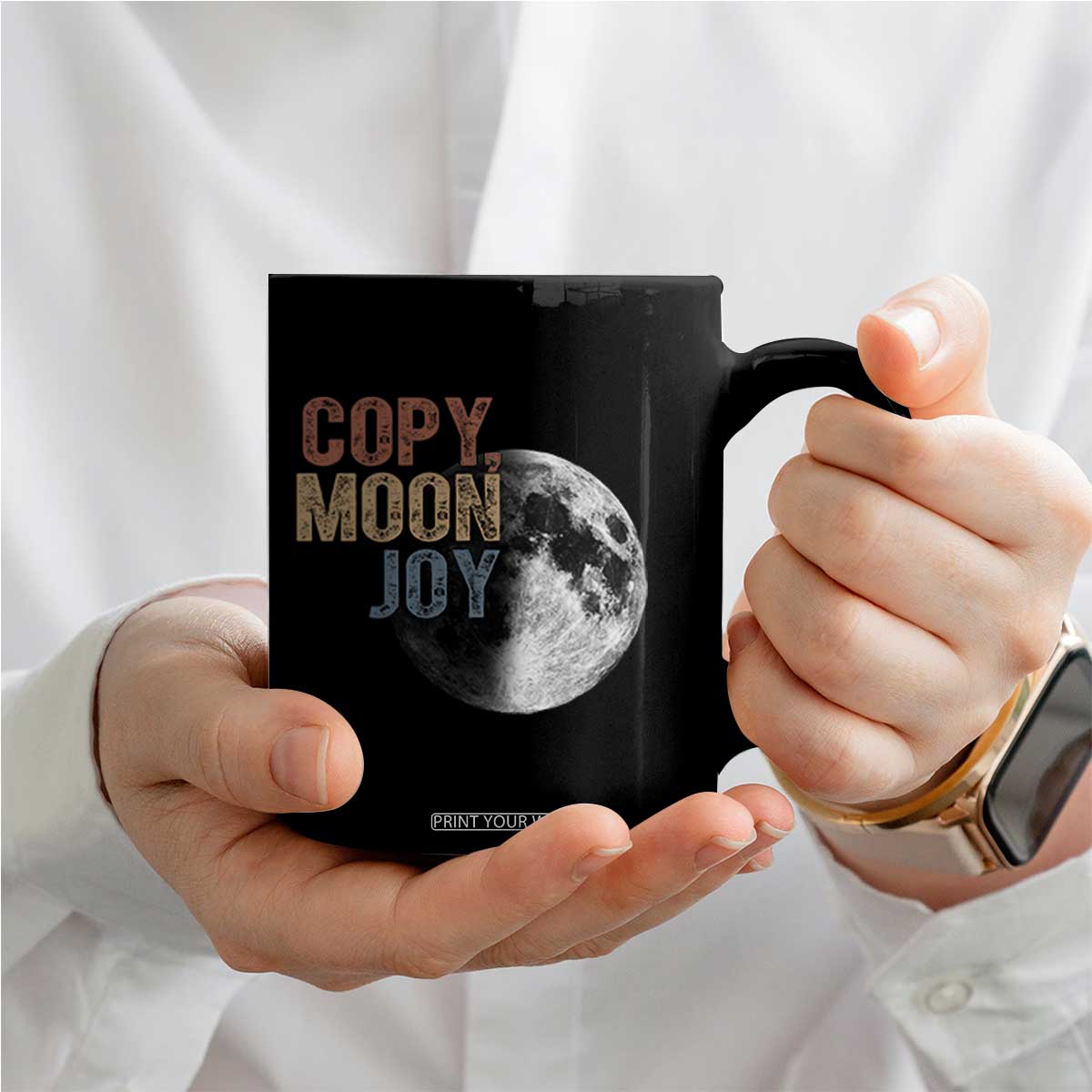 Copy Moon Joy Coffee Mug Funny Lunar Quote Graphic TS14 Print Your Wear