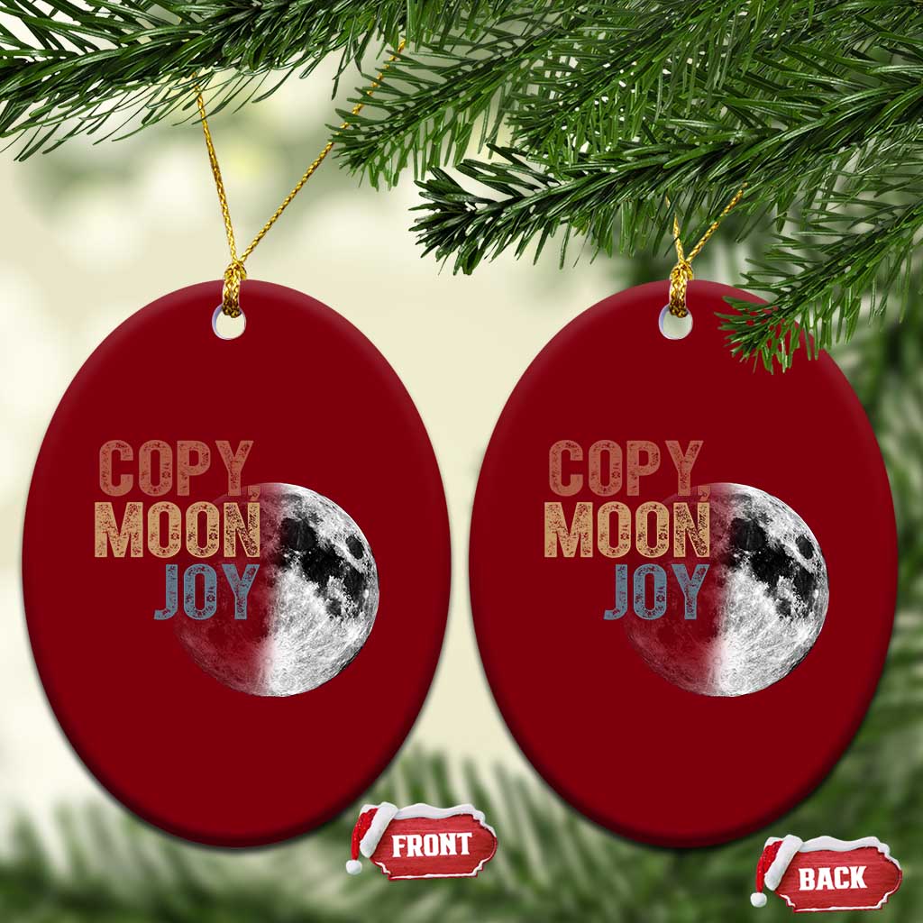 Copy Moon Joy Ceramic Ornament Funny Lunar Quote Graphic TS14 Print Your Wear
