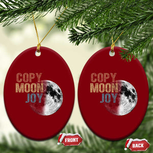 Copy Moon Joy Ceramic Ornament Funny Lunar Quote Graphic TS14 Print Your Wear