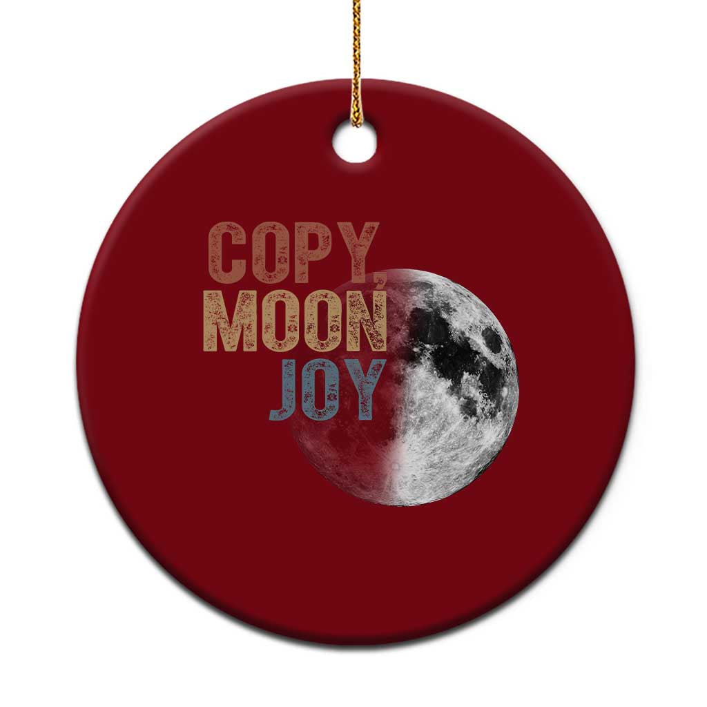 Copy Moon Joy Ceramic Ornament Funny Lunar Quote Graphic TS14 1pc Red Print Your Wear