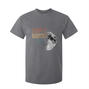 Copy Moon Joy T Shirt For Kid Funny Lunar Quote Graphic TS14 Charcoal Print Your Wear