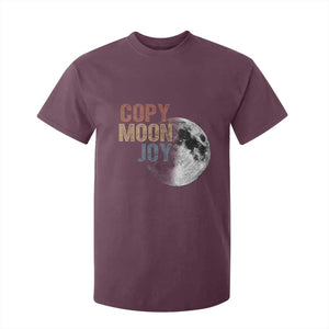 Copy Moon Joy T Shirt For Kid Funny Lunar Quote Graphic TS14 Maroon Print Your Wear