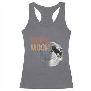 Copy Moon Joy Racerback Tank Top Funny Lunar Quote Graphic TS14 Charcoal Print Your Wear