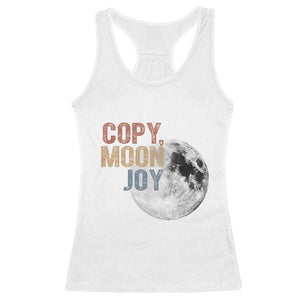 Copy Moon Joy Racerback Tank Top Funny Lunar Quote Graphic TS14 White Print Your Wear