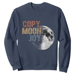 Copy Moon Joy Sweatshirt Funny Lunar Quote Graphic TS14 Navy Print Your Wear