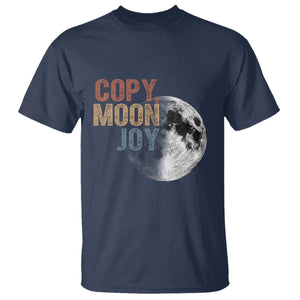 Copy Moon Joy T Shirt Funny Lunar Quote Graphic TS14 Navy Print Your Wear