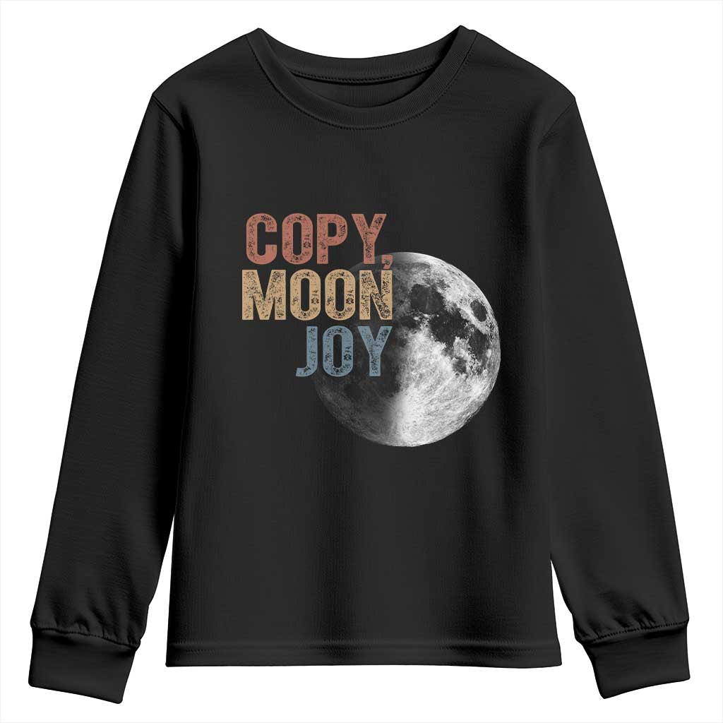 Copy Moon Joy Youth Sweatshirt Funny Lunar Quote Graphic TS14 Black Print Your Wear