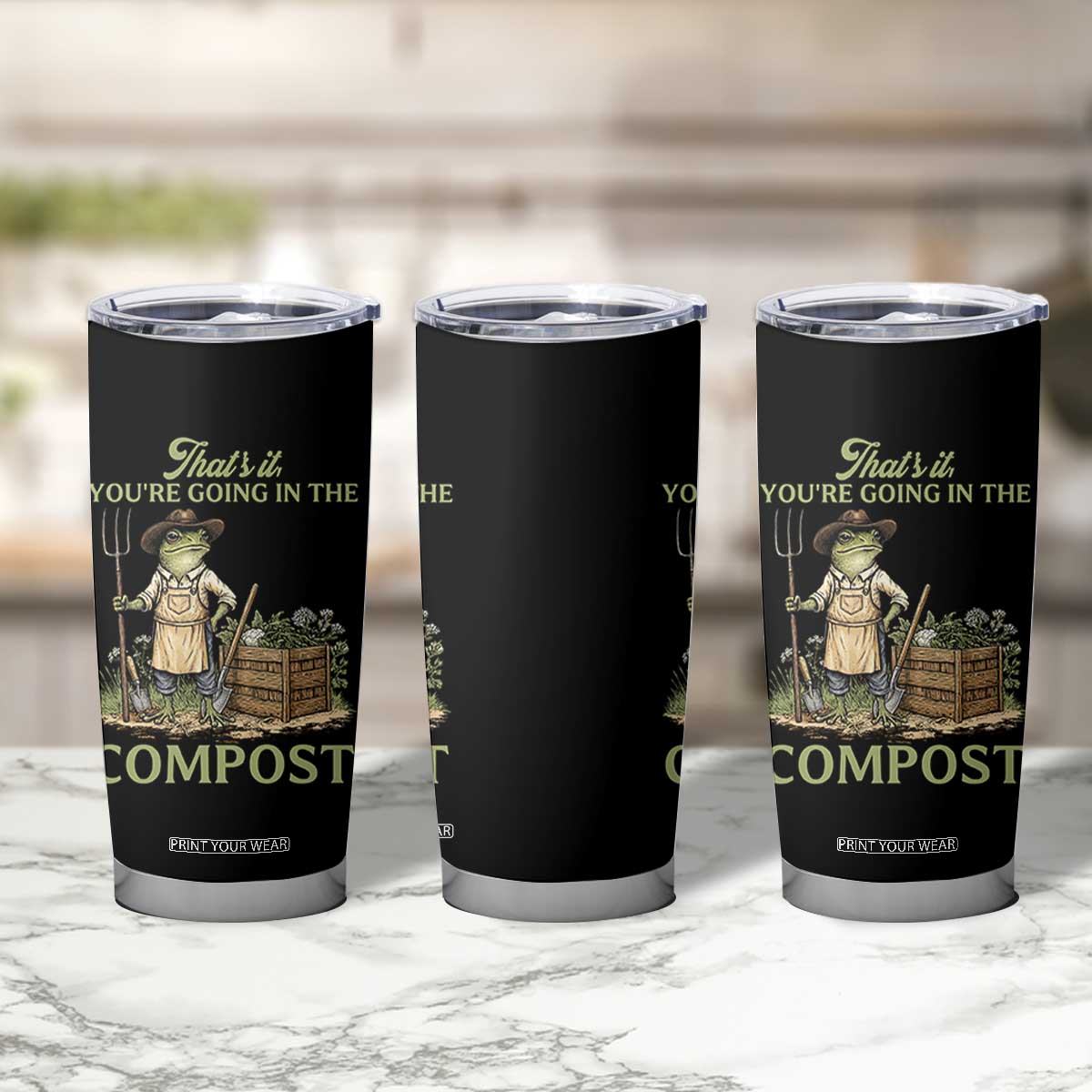 That's It You're Going in the Compost Tumbler Cup Funny Frog Gardener Meme TS14 Print Your Wear