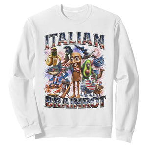 Funny Italian Brainrot Meme 4th of July Sweatshirt TS14 White Print Your Wear