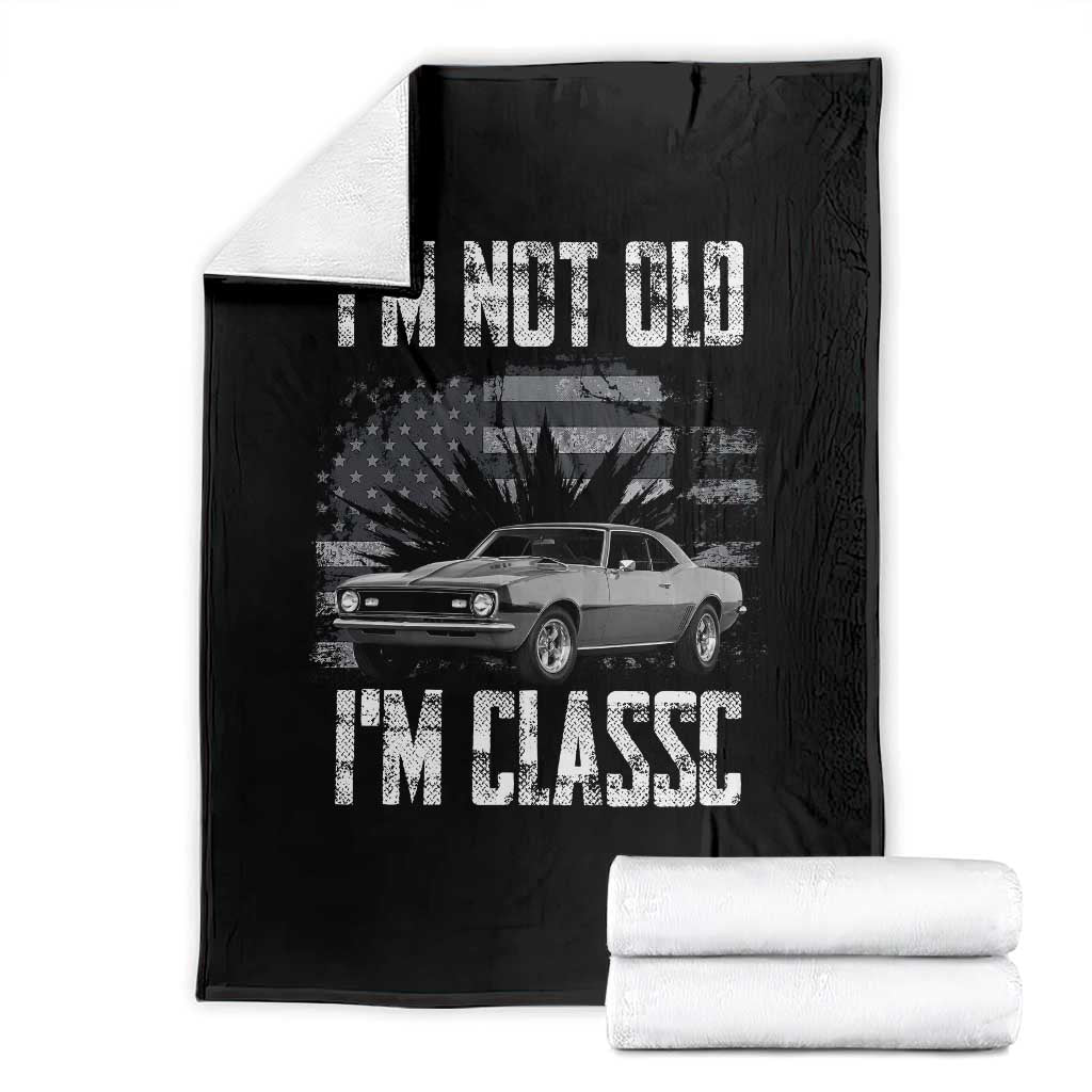 I'm Not Old I'm Classic Throw Blanket Retro American Muscle Car Classic USA TS14 Black Print Your Wear