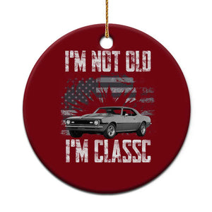 I'm Not Old I'm Classic Ceramic Ornament Retro American Muscle Car Classic USA TS14 1pc Red Print Your Wear