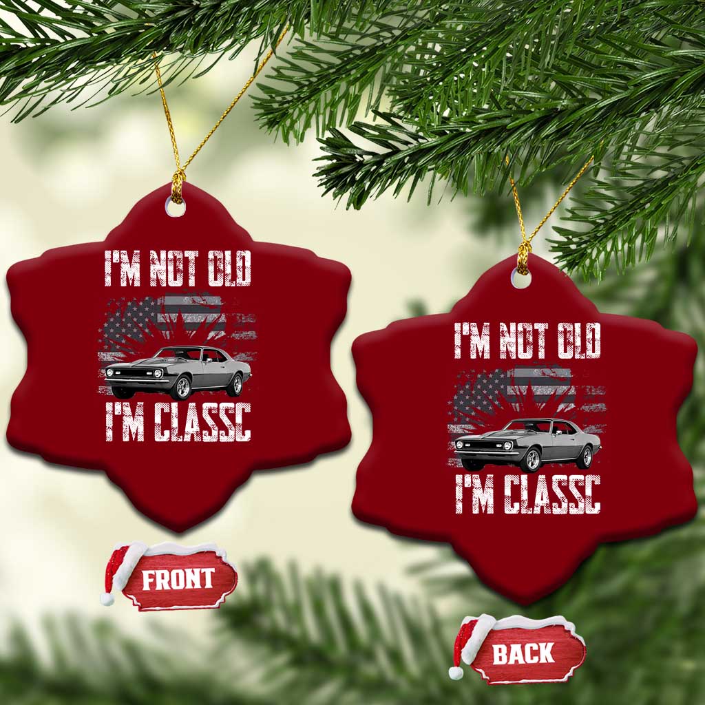 I'm Not Old I'm Classic Ceramic Ornament Retro American Muscle Car Classic USA TS14 Print Your Wear