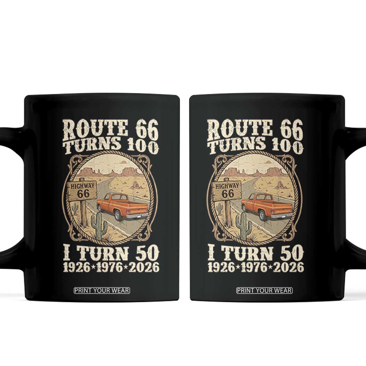 Route Highway 66 Turns 100 I Turn 50 Coffee Mug Vintage 1976 Road Sign Classic Pickup Truck Lover 50th Birthday Gift TS14 Black Print Your Wear