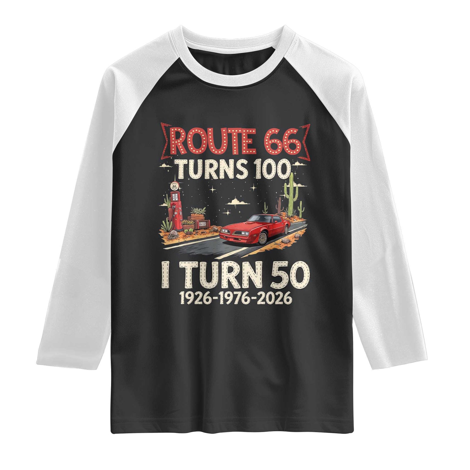 Route Highway 66 Turns 100 I Turn 50 Raglan Shirt Vintage 1976 Road Sign Classic Muscle Car Lover 50 Year Old Gift TS14 Black White Print Your Wear