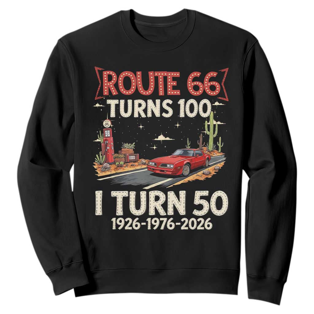 Route Highway 66 Turns 100 I Turn 50 Sweatshirt Vintage 1976 Road Sign Classic Muscle Car Lover 50 Year Old Gift TS14 Black Print Your Wear