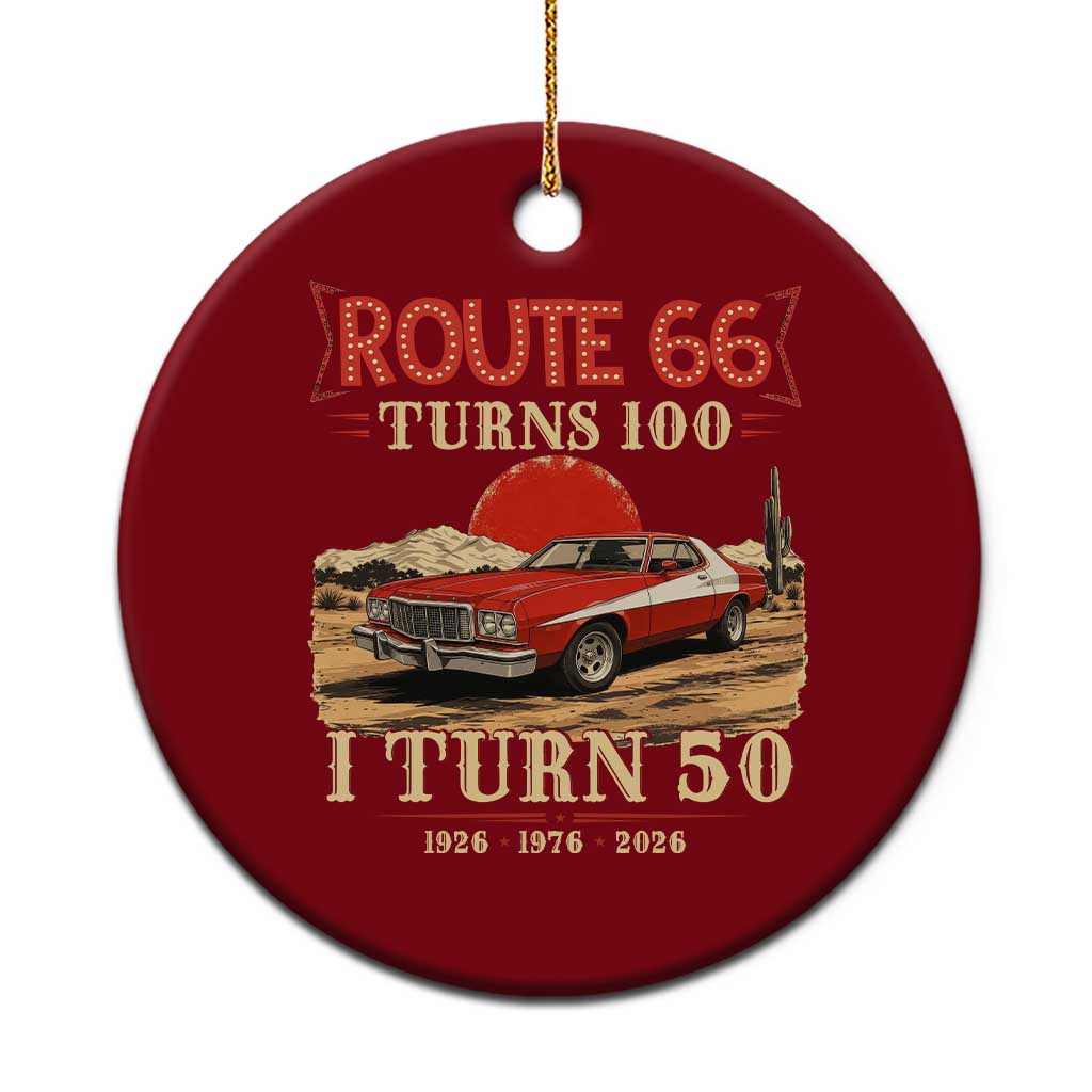 Route Highway 66 Turns 100 I Turn 50 Ceramic Ornament Vintage 1976 Road Sign Classic Muscle Car Lover 50th Birthday Gift TS14 1pc Red Print Your Wear
