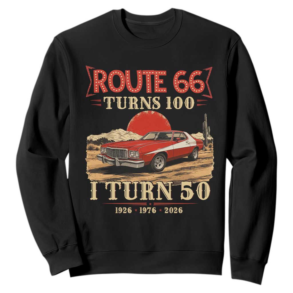 Route Highway 66 Turns 100 I Turn 50 Sweatshirt Vintage 1976 Road Sign Classic Muscle Car Lover 50th Birthday Gift TS14 Black Print Your Wear