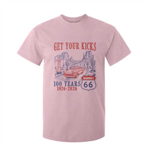 Route Highway 66 Get Your Kicks Centennial Road Trip 1926-2026 T Shirt For Kid TS14 Light Pink Print Your Wear
