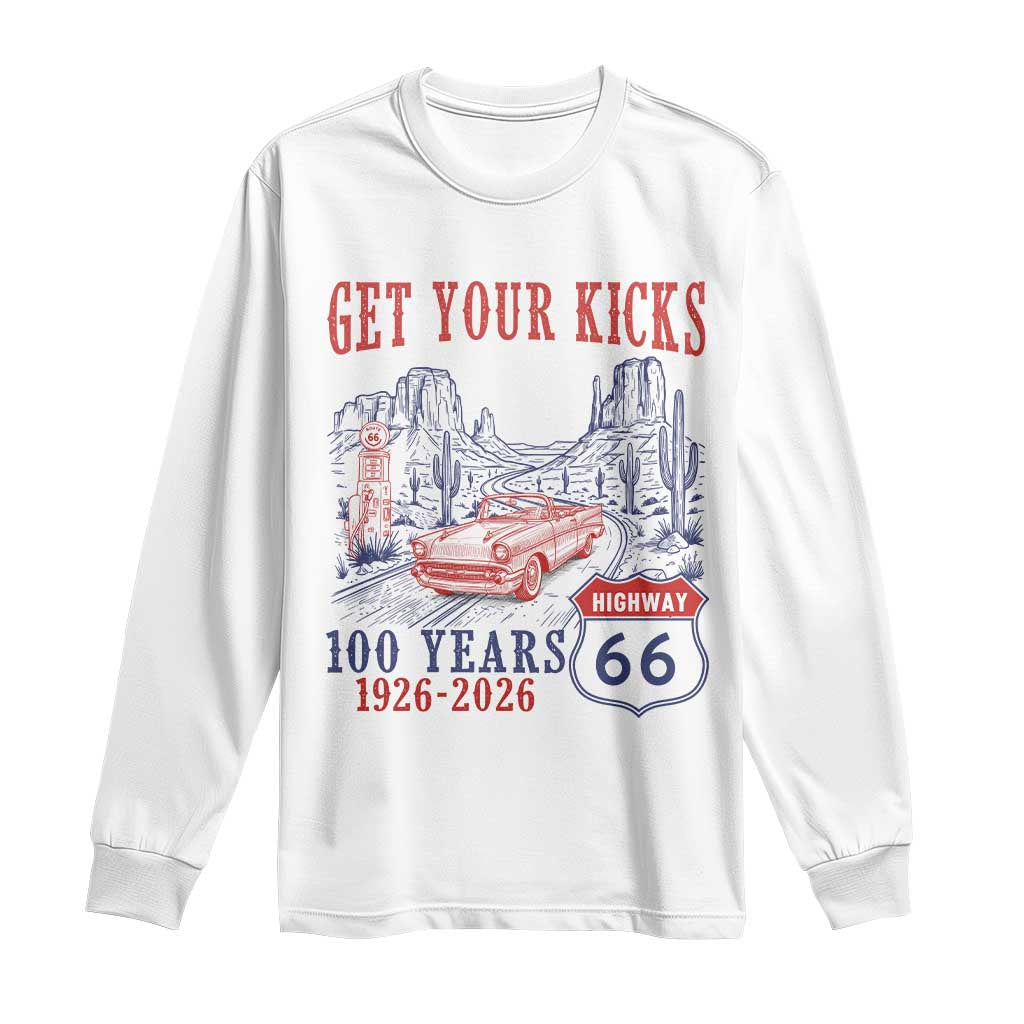Route Highway 66 Get Your Kicks Centennial Road Trip 1926-2026 Long Sleeve Shirt TS14 White Print Your Wear