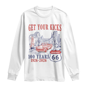 Route Highway 66 Get Your Kicks Centennial Road Trip 1926-2026 Long Sleeve Shirt TS14 White Print Your Wear