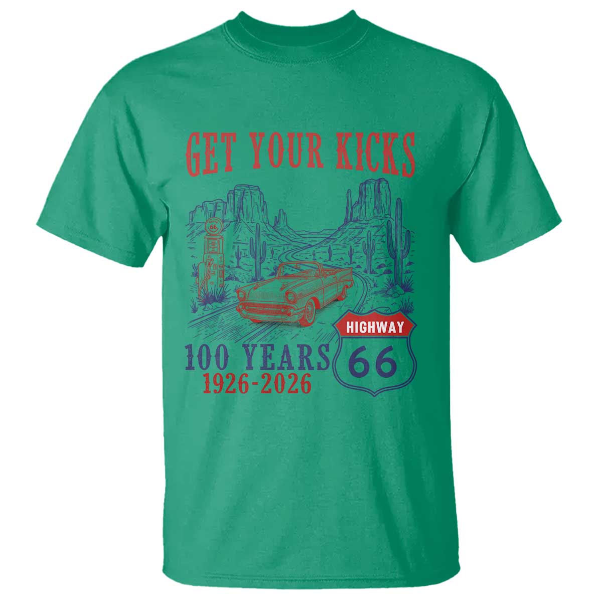Route Highway 66 Get Your Kicks Centennial Road Trip 1926-2026 T Shirt TS14 Irish Green Print Your Wear