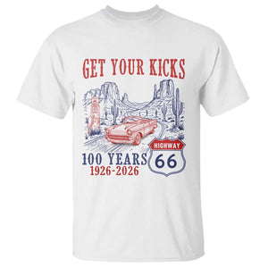 Route Highway 66 Get Your Kicks Centennial Road Trip 1926-2026 T Shirt TS14 White Print Your Wear