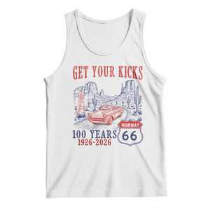 Route Highway 66 Get Your Kicks Centennial Road Trip 1926-2026 Tank Top TS14 White Print Your Wear