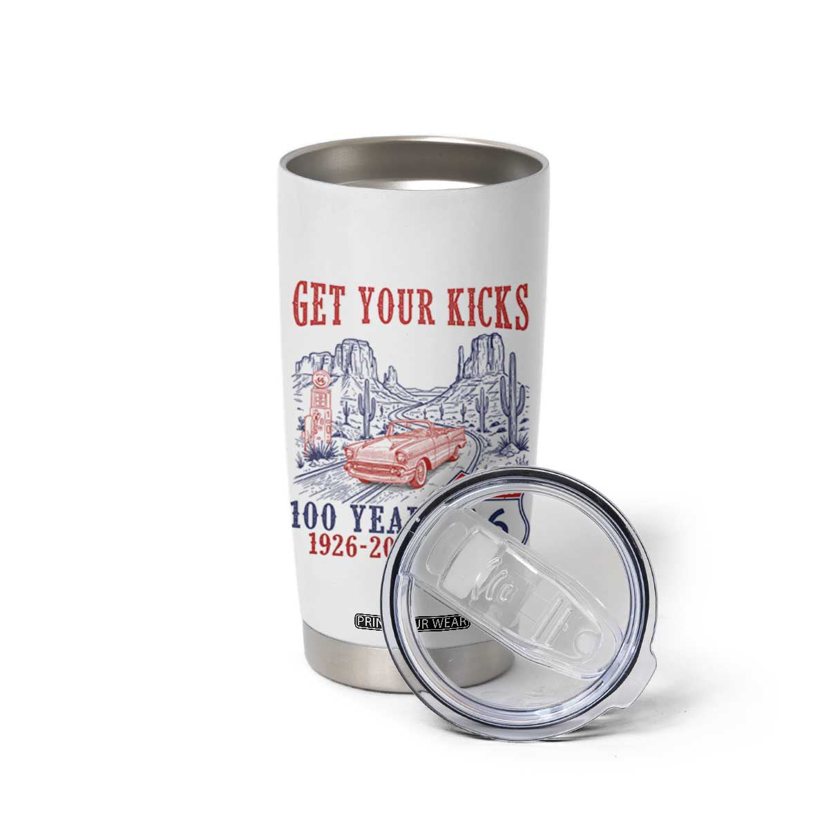 Route Highway 66 Get Your Kicks Centennial Road Trip 1926-2026 Tumbler Cup TS14 Print Your Wear