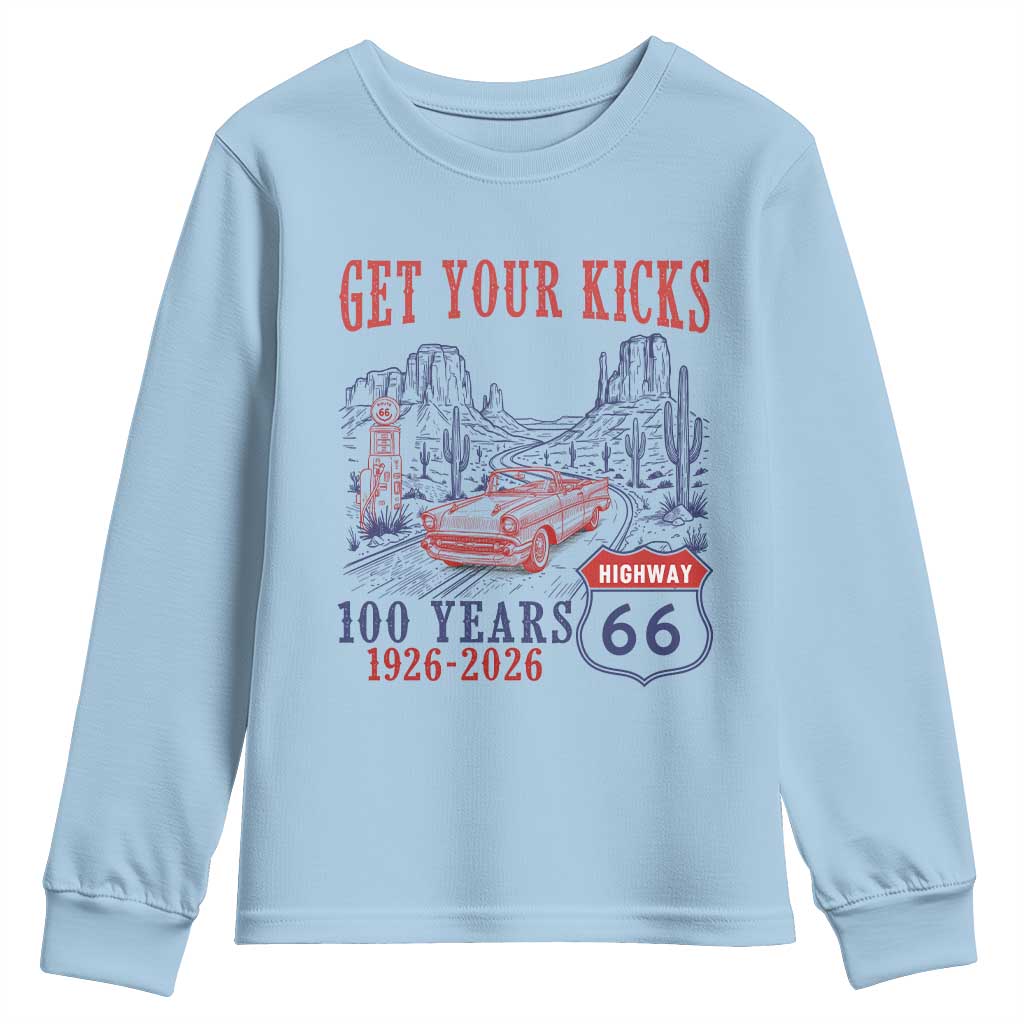 Route Highway 66 Get Your Kicks Centennial Road Trip 1926-2026 Youth Sweatshirt TS14 Light Blue Print Your Wear