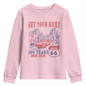 Route Highway 66 Get Your Kicks Centennial Road Trip 1926-2026 Youth Sweatshirt TS14 Light Pink Print Your Wear