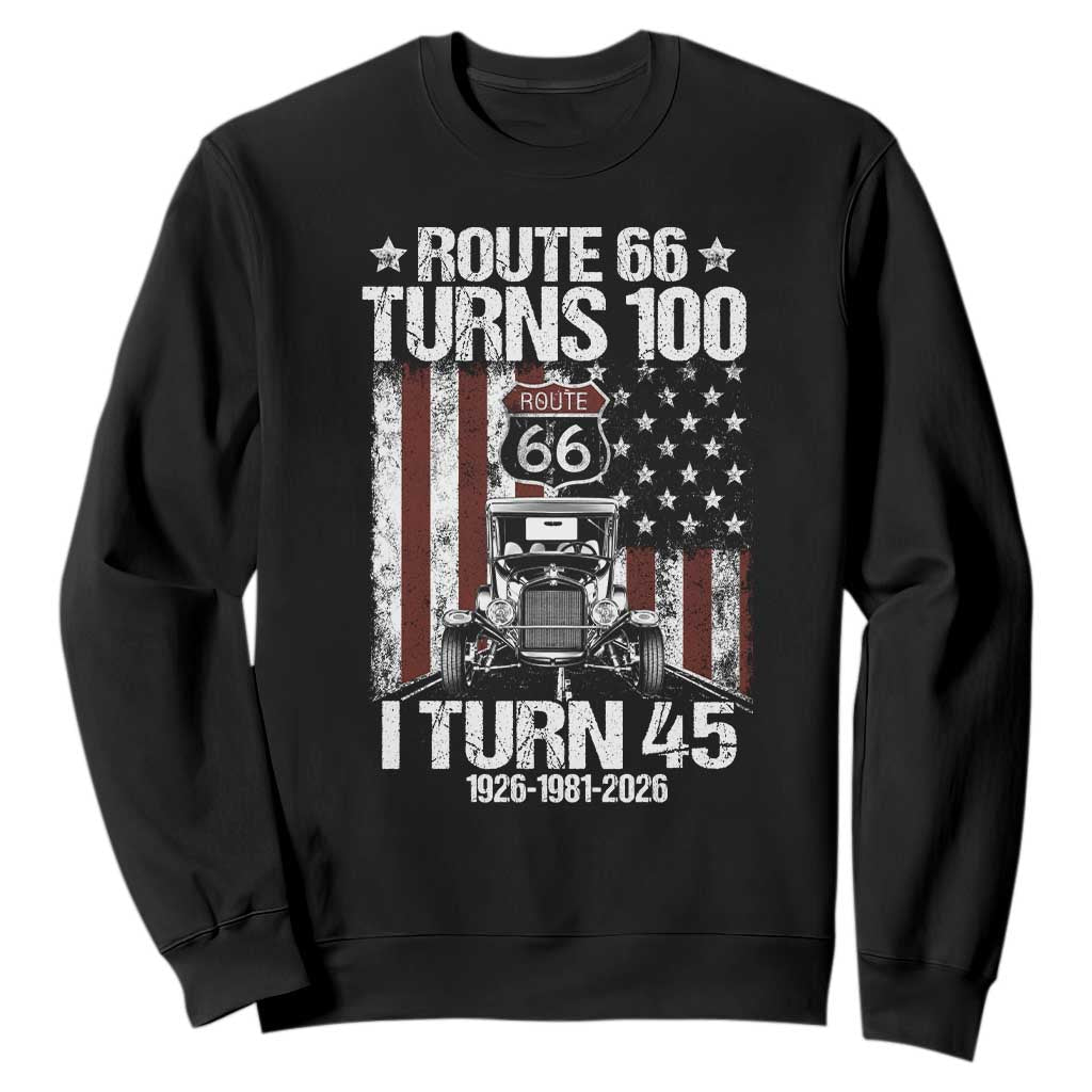 Route Highway 66 Turns 100 I Turn 45 Sweatshirt Vintage 1981 America Road Sign America Antique Car Lover 45th Birthday Gift TS14 Black Print Your Wear