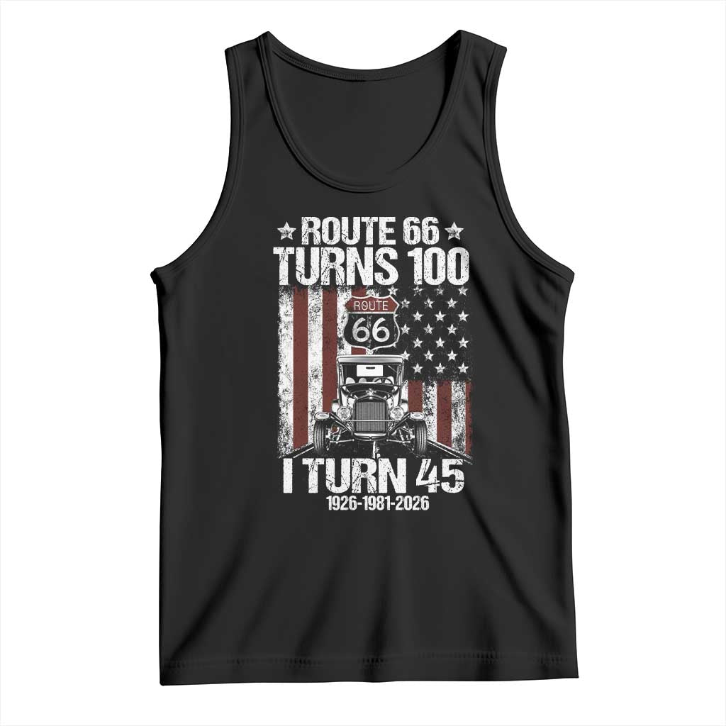 Route Highway 66 Turns 100 I Turn 45 Tank Top Vintage 1981 America Road Sign America Antique Car Lover 45th Birthday Gift TS14 Black Print Your Wear