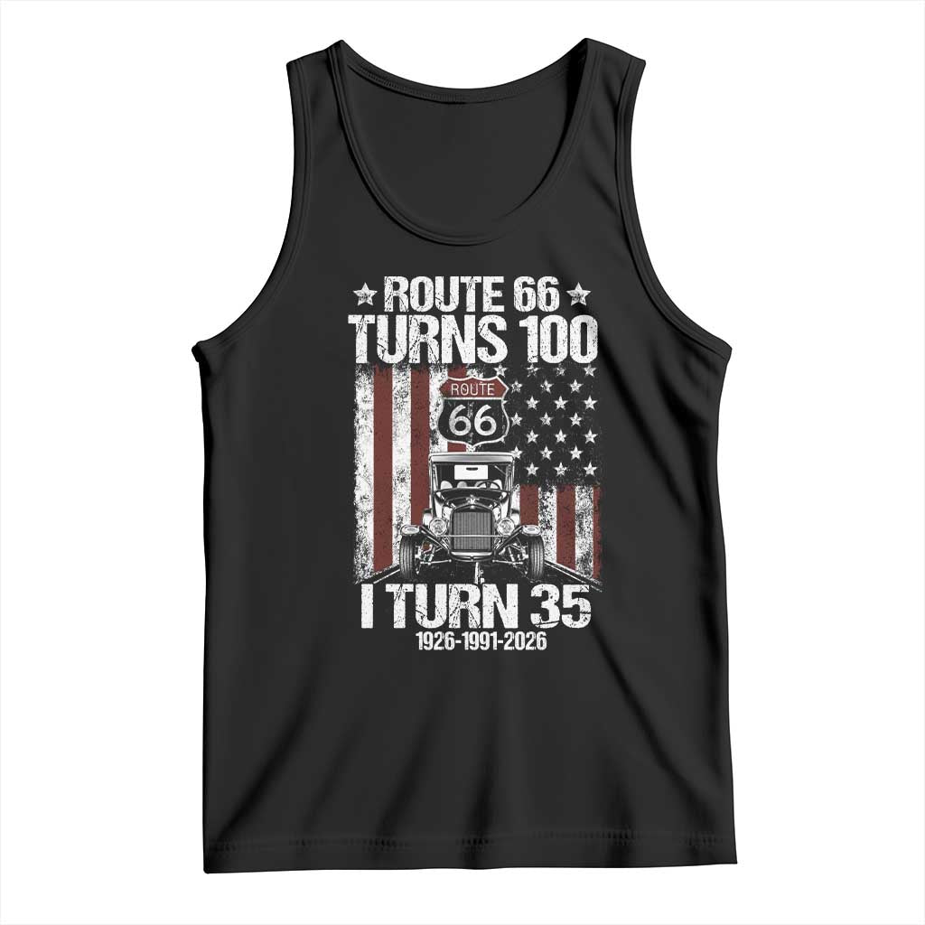 Route Highway 66 Turns 100 I Turn 35 Tank Top Vintage 1991 America Road Sign America Antique Car Lover 35th Birthday Gift TS14 Black Print Your Wear