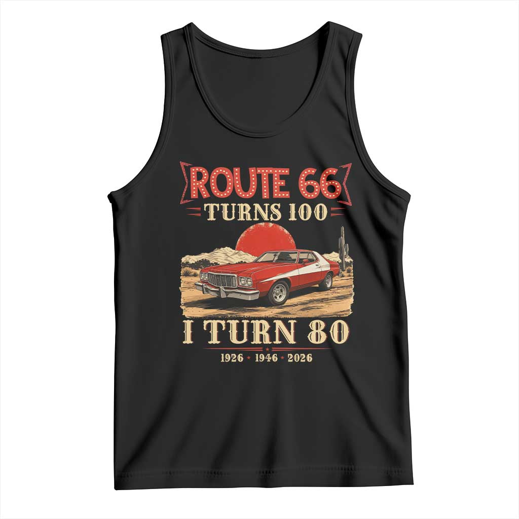 Route Highway 66 Turns 100 I Turn 80 Tank Top Vintage 1946 Road Sign 80th Birthday Muscle Car Lover Gift TS14 Black Print Your Wear