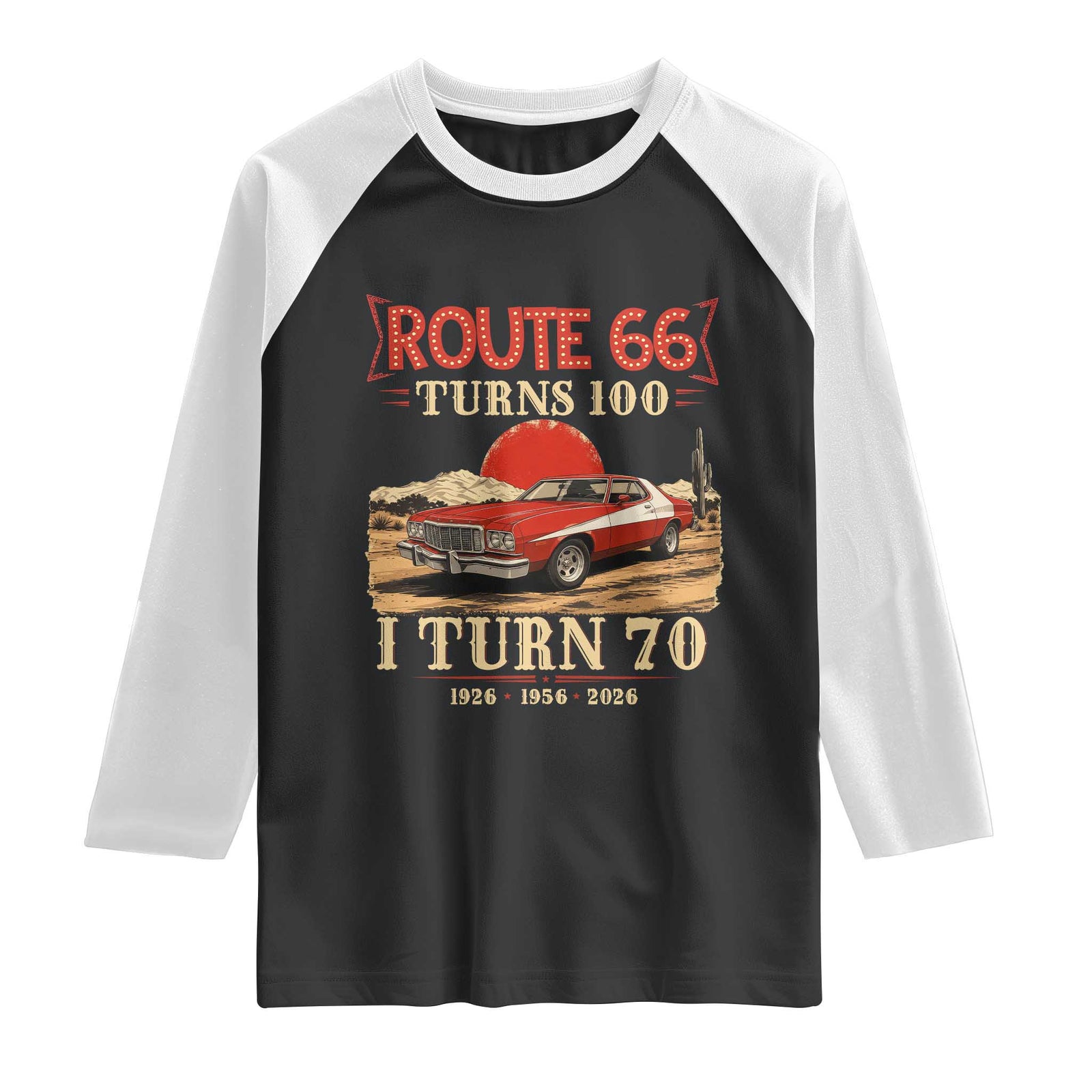 Route Highway 66 Turns 100 I Turn 70 Raglan Shirt Vintage 1956 Road Sign 70th Birthday Muscle Car Lover Gift TS14 Black White Print Your Wear