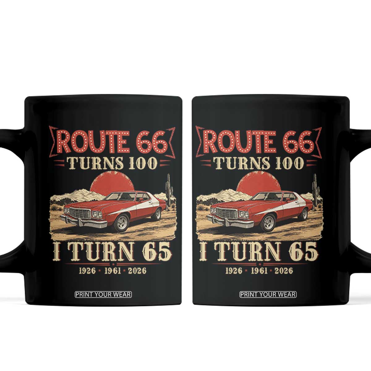 Route Highway 66 Turns 100 I Turn 65 Coffee Mug Vintage 1961 Road Sign 65th Birthday Muscle Car Lover Gift TS14 Black Print Your Wear