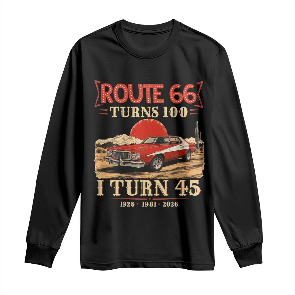 Route Highway 66 Turns 100 I Turn 45 Long Sleeve Shirt Vintage 1981 Road Sign 45th Birthday Muscle Car Lover Gift TS14 Black Print Your Wear