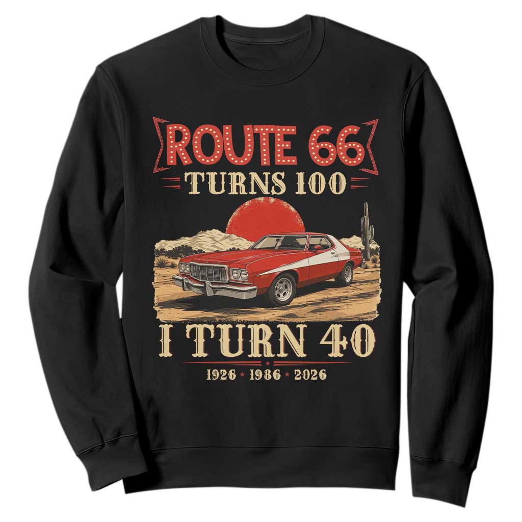 Route Highway 66 Turns 100 I Turn 40 Sweatshirt Vintage 1986 Road Sign 40th Birthday Muscle Car Lover Gift TS14 Black Print Your Wear