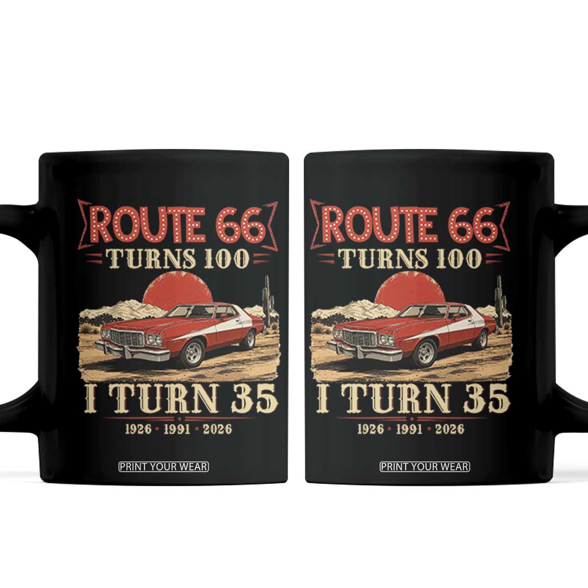 Route Highway 66 Turns 100 I Turn 35 Coffee Mug Vintage 1991 Road Sign 35th Birthday Muscle Car Lover Gift TS14 Black Print Your Wear