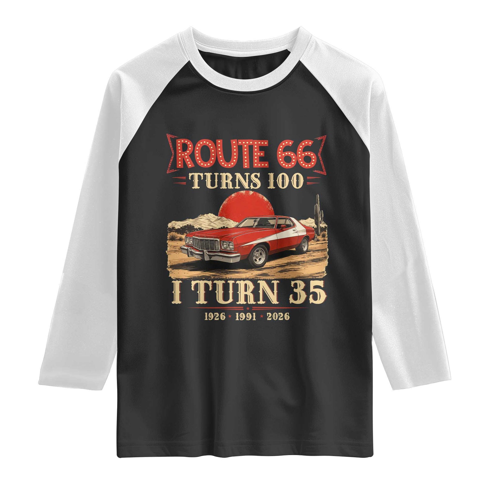 Route Highway 66 Turns 100 I Turn 35 Raglan Shirt Vintage 1991 Road Sign 35th Birthday Muscle Car Lover Gift TS14 Black White Print Your Wear