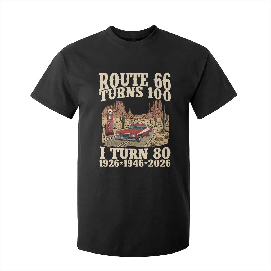 Route Highway 66 Turns 100 I Turn 80 T Shirt For Kid Vintage 1946 Road Sign American Muscle Car Lover 80th Birthday Gift TS14 Black Print Your Wear