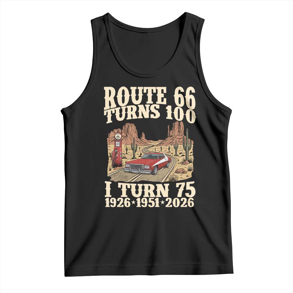 Route Highway 66 Turns 100 I Turn 75 Tank Top Vintage 1951 Road Sign American Muscle Car Lover 75th Birthday Gift TS14 Black Print Your Wear