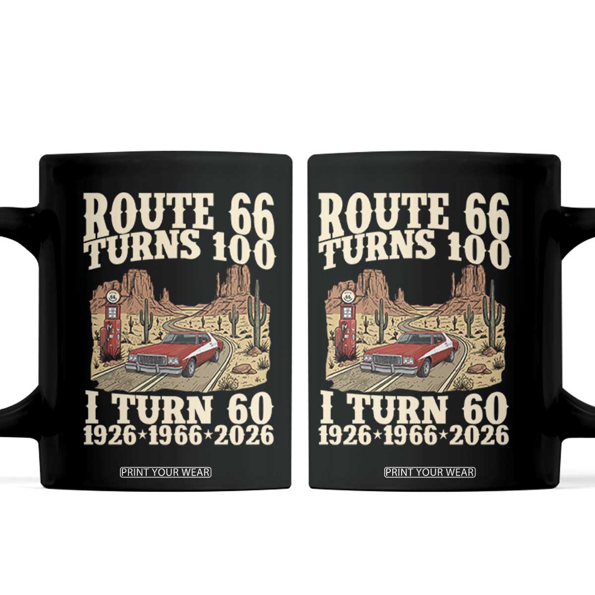 Route Highway 66 Turns 100 I Turn 60 Coffee Mug Vintage 1966 Road Sign American Muscle Car Lover 60th Birthday Gift TS14 Black Print Your Wear