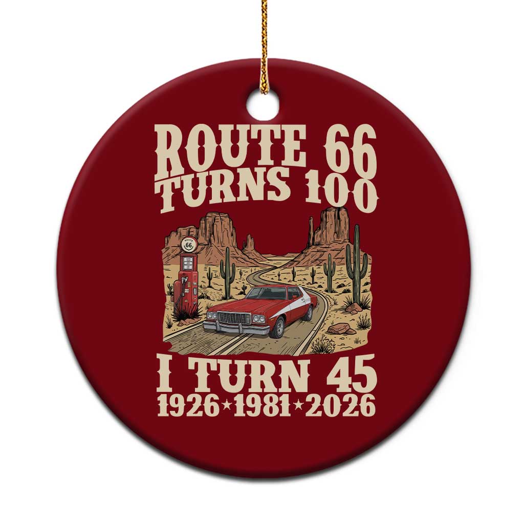 Route Highway 66 Turns 100 I Turn 45 Ceramic Ornament Vintage 1981 Road Sign American Muscle Car Lover 45th Birthday Gift TS14 1pc Red Print Your Wear
