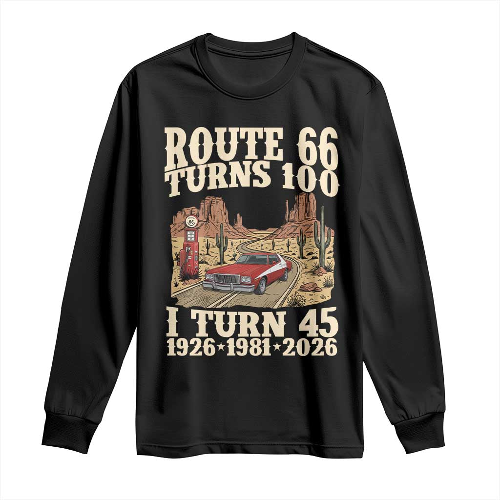 Route Highway 66 Turns 100 I Turn 45 Long Sleeve Shirt Vintage 1981 Road Sign American Muscle Car Lover 45th Birthday Gift TS14 Black Print Your Wear