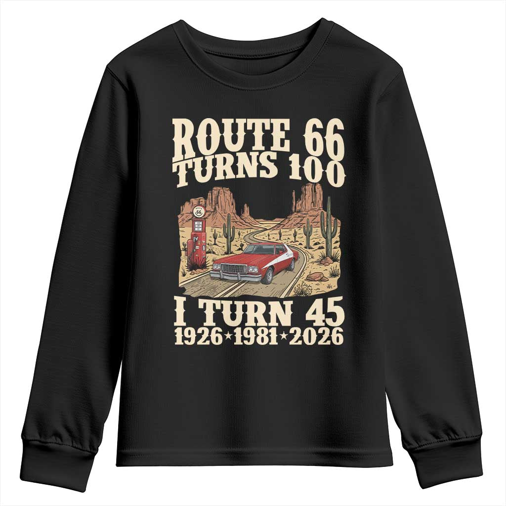 Route Highway 66 Turns 100 I Turn 45 Youth Sweatshirt Vintage 1981 Road Sign American Muscle Car Lover 45th Birthday Gift TS14 Black Print Your Wear